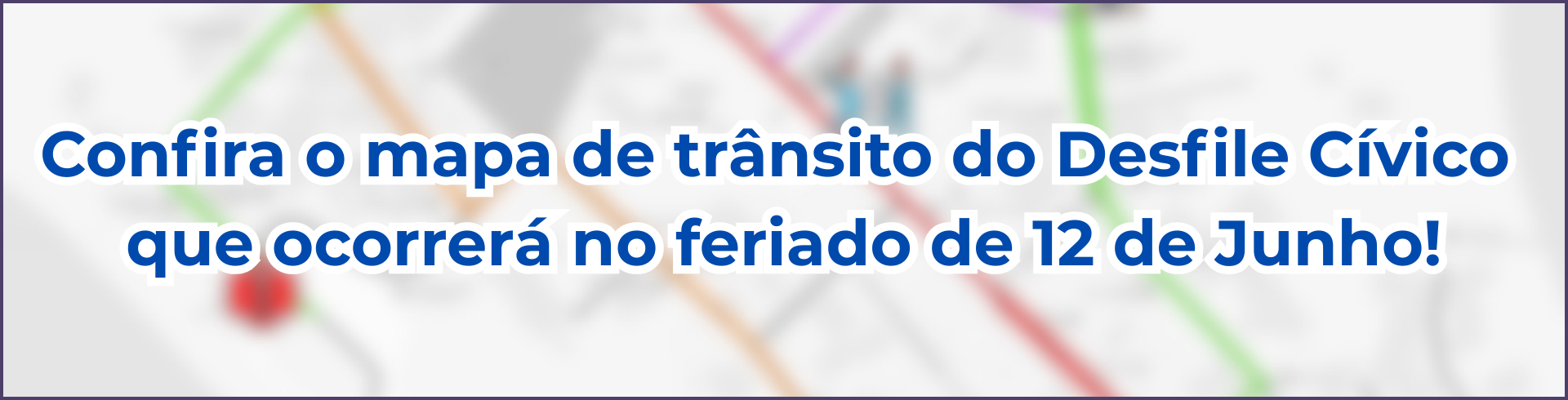 Banner horizontal trânsito 12 de Junho 